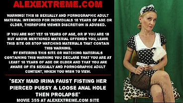 Irina Faust fisting pussy & ass